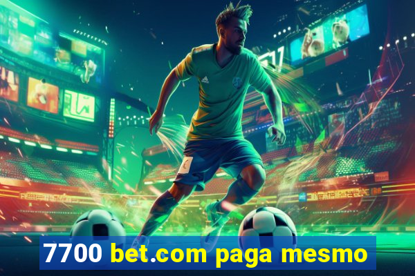 7700 bet.com paga mesmo